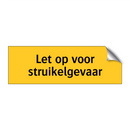 Let op voor struikelgevaar