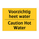 Voorzichtig heet water - Caution Hot Water
