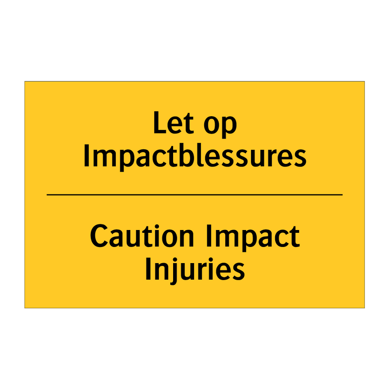 Let op Impactblessures - Caution Impact Injuries