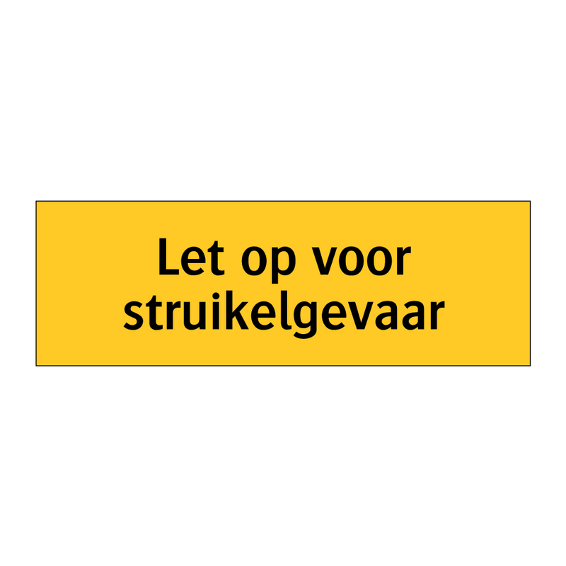 Let op voor struikelgevaar