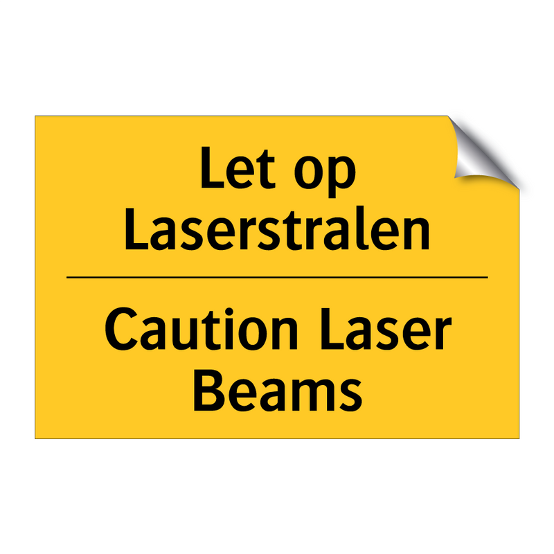 Let op Laserstralen - Caution Laser Beams