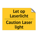 Let op Laserlicht - Caution Laser light