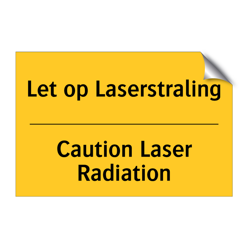 Let op Laserstraling - Caution Laser Radiation