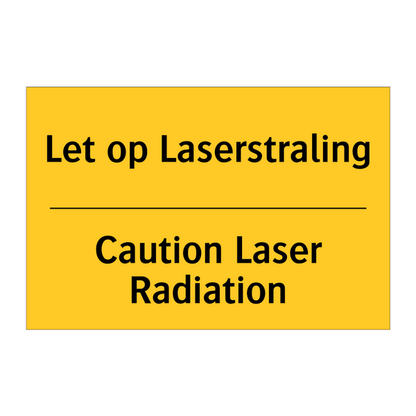 Let op Laserstraling - Caution Laser Radiation