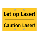 Let op Laser! - Caution Laser!