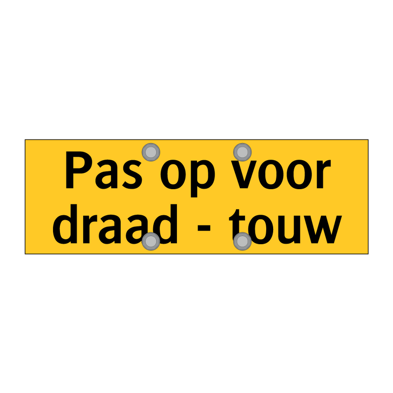 Pas op voor draad - touw