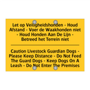Let op Veiligheidshonden - Houd /.../ - Caution Livestock Guardian Dogs /.../