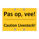 Pas op, vee! - Caution Livestock!