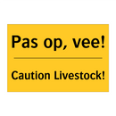 Pas op, vee! - Caution Livestock!