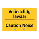 Voorzichtig lawaai - Caution Noise