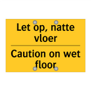 Let op, natte vloer - Caution on wet floor