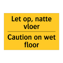 Let op, natte vloer - Caution on wet floor