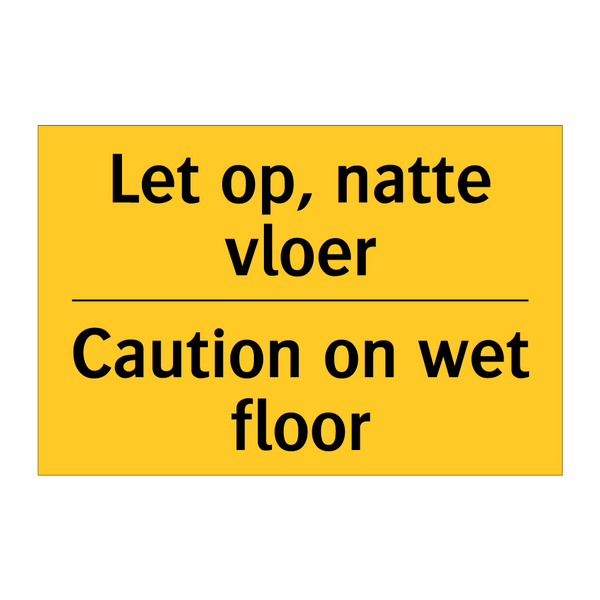 Let op, natte vloer - Caution on wet floor