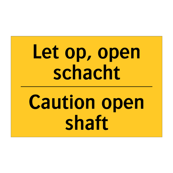 Let op, open schacht - Caution open shaft