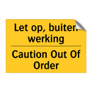 Let op, buiten werking - Caution Out Of Order