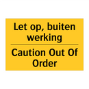 Let op, buiten werking - Caution Out Of Order