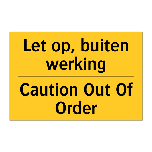 Let op, buiten werking - Caution Out Of Order