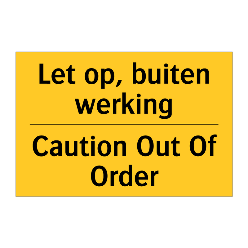Let op, buiten werking - Caution Out Of Order