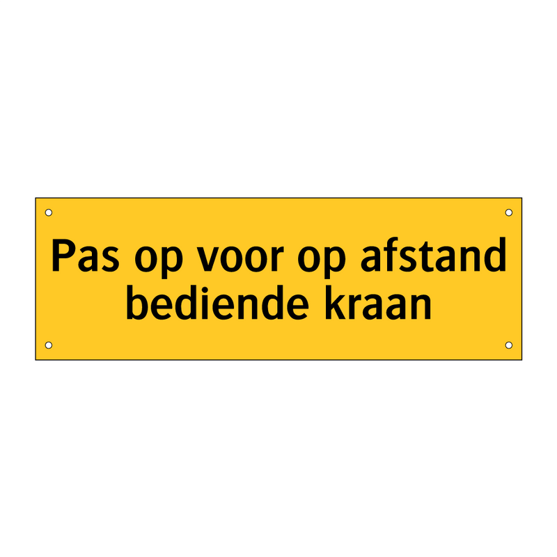 Pas op voor op afstand bediende kraan
