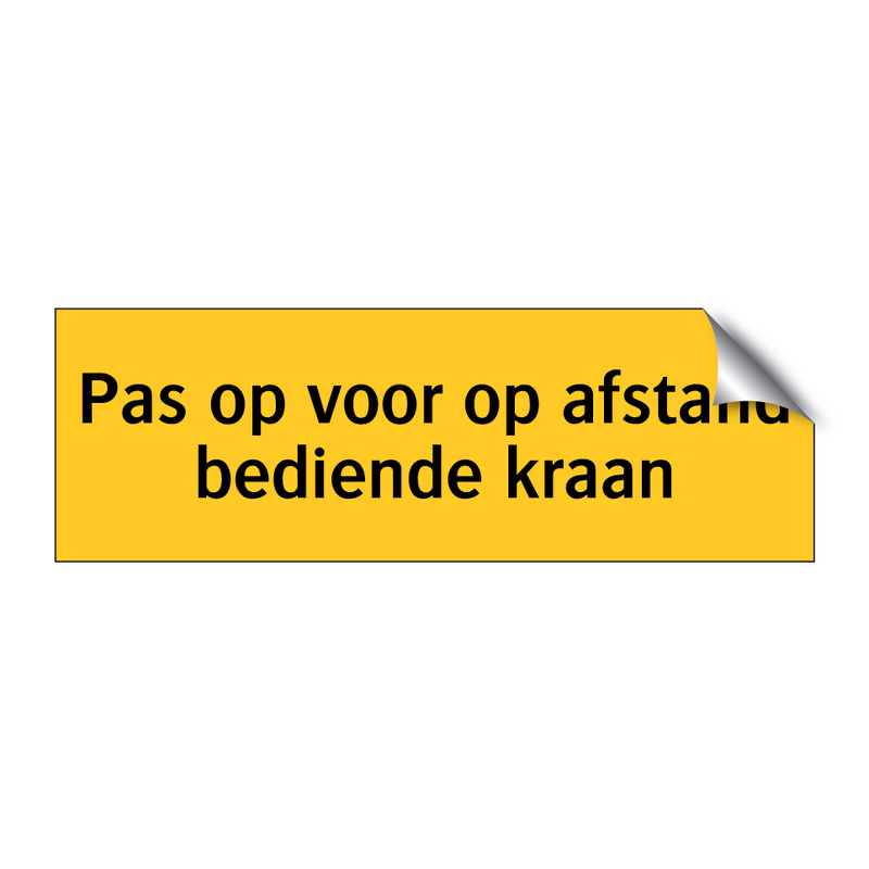Pas op voor op afstand bediende kraan