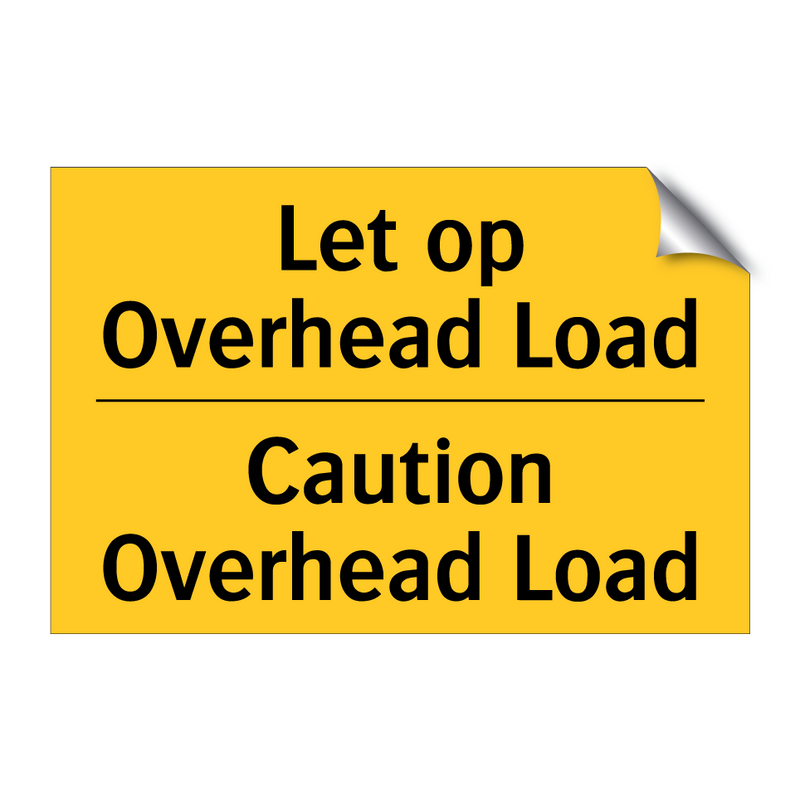 Let op Overhead Load - Caution Overhead Load