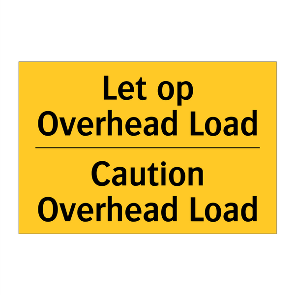 Let op Overhead Load - Caution Overhead Load