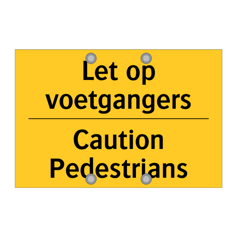Let op voetgangers - Caution Pedestrians