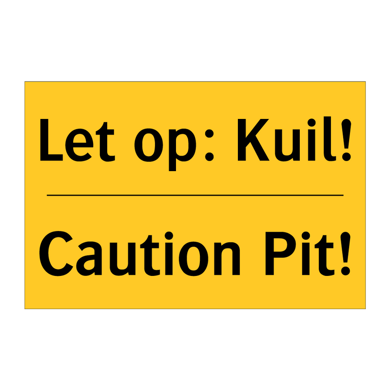 Let op: Kuil! - Caution Pit!