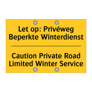 Let op: Privéweg Beperkte Winterdienst - Caution Private Road Limited Winter Service