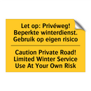 Let op: Privéweg! Beperkte winterdienst. /.../ - Caution Private Road! Limited /.../