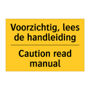 Voorzichtig, lees de handleiding - Caution read manual