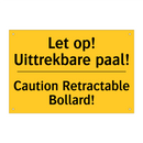 Let op! Uittrekbare paal! - Caution Retractable Bollard!