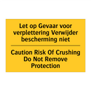 Let op Gevaar voor verplettering /.../ - Caution Risk Of Crushing Do Not /.../