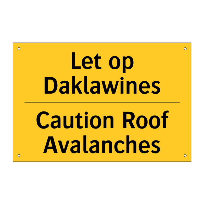 Let op Daklawines - Caution Roof Avalanches