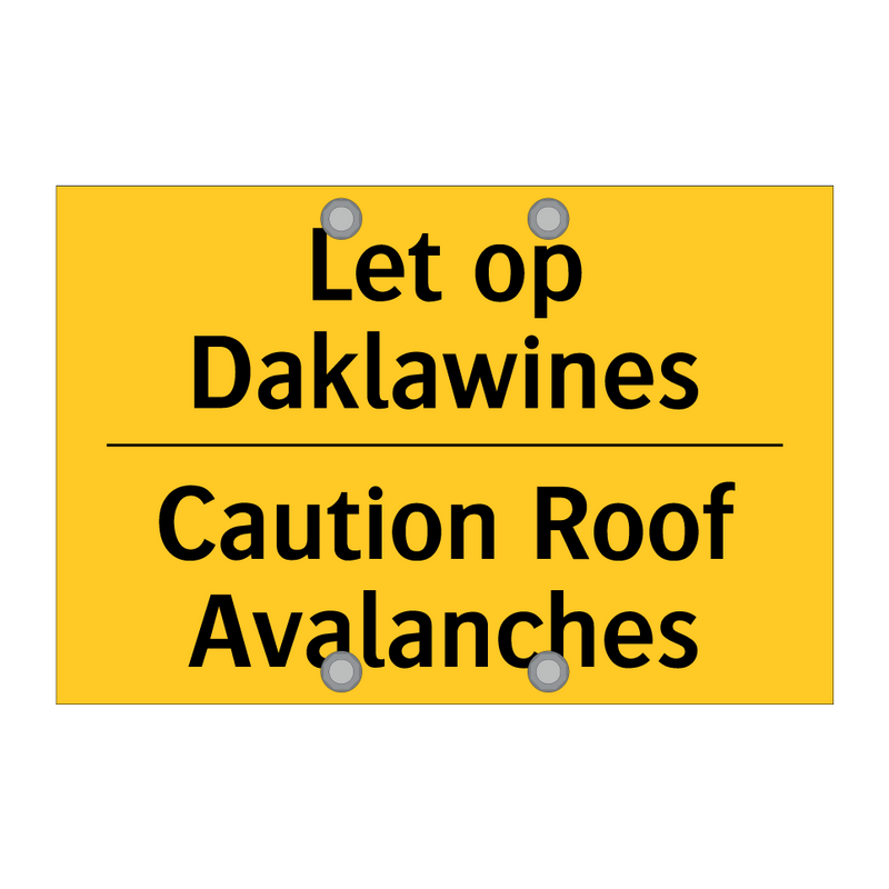 Let op Daklawines - Caution Roof Avalanches