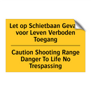 Let op Schietbaan Gevaar voor /.../ - Caution Shooting Range Danger /.../