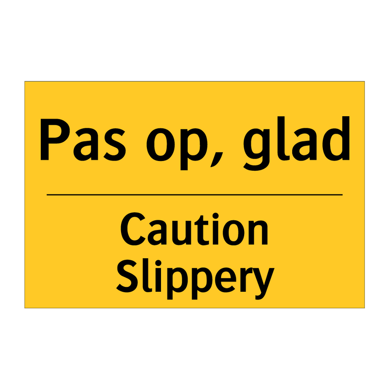 Pas op, glad - Caution Slippery