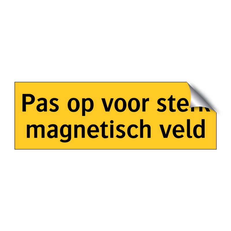 Pas op voor sterk magnetisch veld