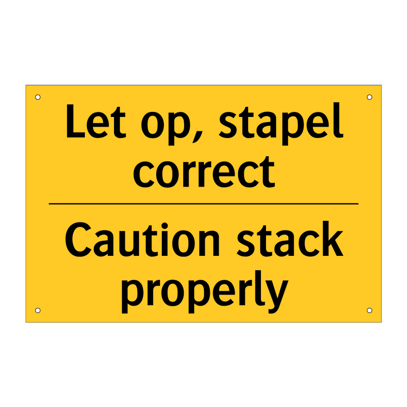 Let op, stapel correct - Caution stack properly
