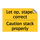 Let op, stapel correct - Caution stack properly