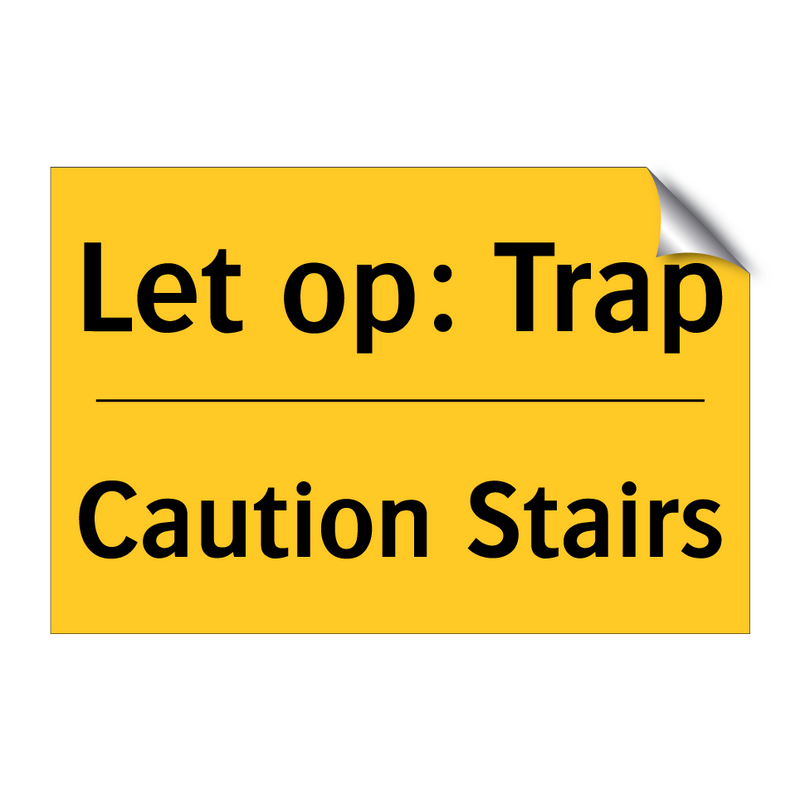 Let op: Trap - Caution Stairs