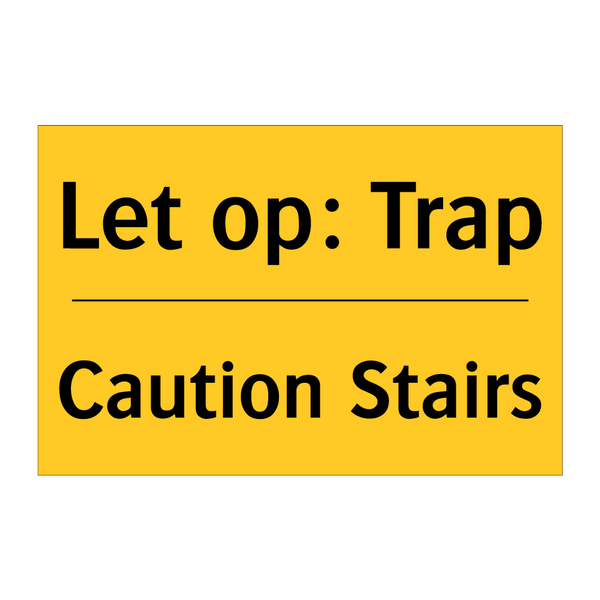 Let op: Trap - Caution Stairs