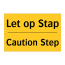 Let op Stap - Caution Step