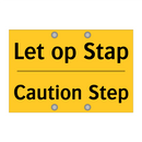 Let op Stap - Caution Step