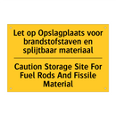 Let op Opslagplaats voor brandstofstaven /.../ - Caution Storage Site For Fuel /.../