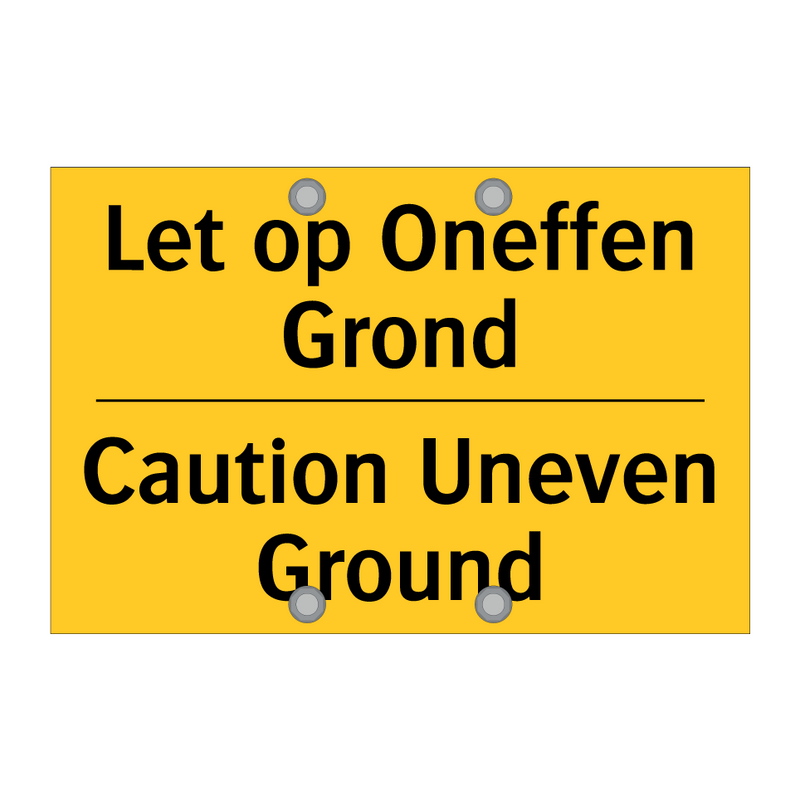 Let op Oneffen Grond - Caution Uneven Ground