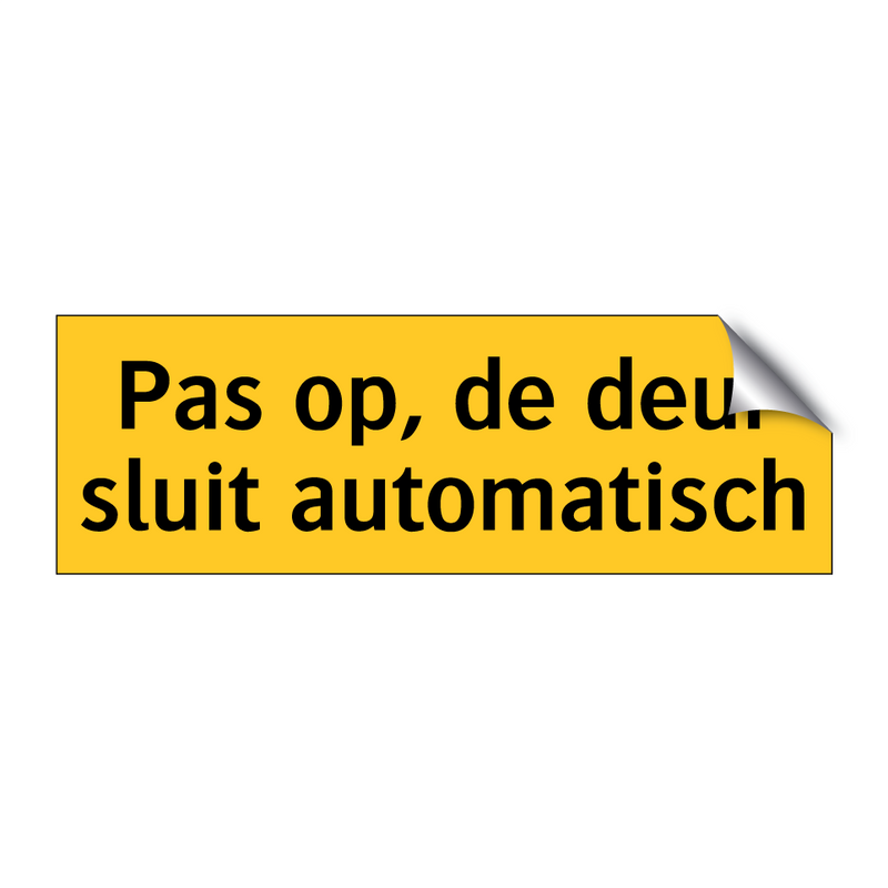 Pas op, de deur sluit automatisch