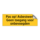 Pas op! Asbestwerk Geen toegang voor onbevoegden