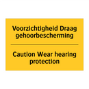 Voorzichtigheid Draag gehoorbescherming - Caution Wear hearing protection