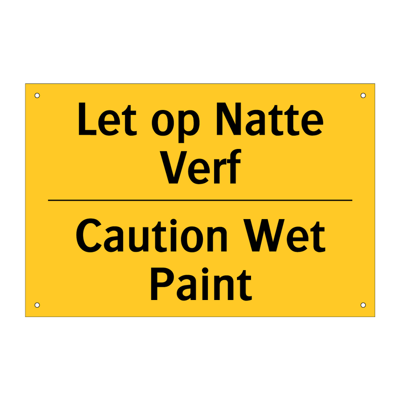 Let op Natte Verf - Caution Wet Paint